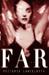 Far by Victoria Lancelotta Far by Victoria Lancelotta