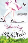 Balancing in High Heels Balancing in High Heels
