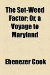 The Sot-Weed Factor; Or, a Voyage to Maryland