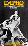 Impro by Keith Johnstone Impro by Keith Johnstone