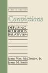 Convictions: Defusing Religious Relativism Convictions: Defusing Religious Relativism