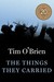 The Things They Carried by Tim O'Brien The Things They Carried by Tim O'Brien