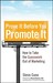 Prove It Before You Promote...