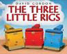 The Three Little Rigs The Three Little Rigs