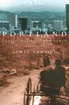 Portland by Jewel Lansing Portland by Jewel Lansing