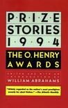 Prize Stories 1994: The O. Henry Awards Prize Stories 1994: The O. Henry Awards