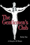 The Gentlemen's Club: A Story for All Women The Gentlemen's Club: A Story for All Women