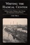 Writing the Radical Center: William Carlos Williams, John Dewey, and American Cultural Politics