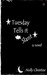 Tuesday Tells it Slant