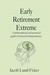 Early Retirement Extreme: A Philosophical and Practical Guide to Financial Independence