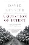 A Question Of Intent: A Great American Battle With A Deadly Industry
