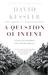 A Question Of Intent: A Gre...