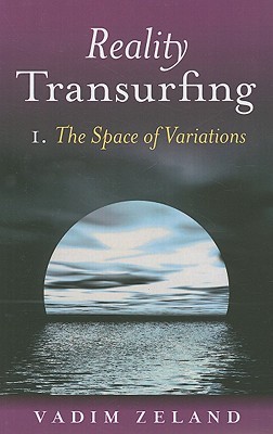 Reality Transurfing, Volume I by Vadim Zeland