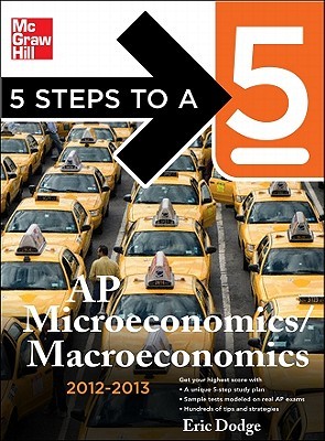 5 Steps to A 5 Ap Microeconomics/Macroeconomics 2012-2013 (Book Only)
