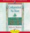 Codependent No More by Melody Beattie Codependent No More by Melody Beattie