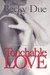 Touchable Love: An Untradit...