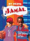 My Friend: Jamal My Friend: Jamal