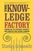 The Knowledge Factory: Dismantling the Corporate University and Creating True Higher Learning