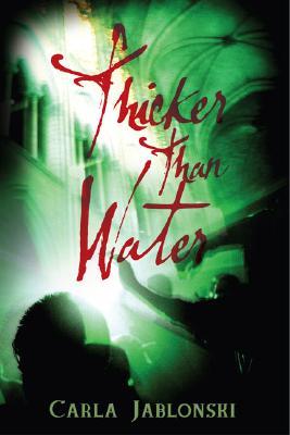 Thicker Than Water by Carla Jablonski Thicker Than Water by Carla Jablonski