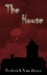 The House