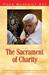 The Sacrament Of Charity: Sacramentum Caritatis