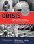Crisis: 40 Stories Revealin...
