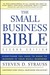 The Small Business Bible: Everything You Need to Know to Succeed in Your Small Business (Paperback)