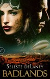 Badlands by Seleste deLaney Badlands by Seleste deLaney