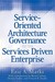 Service-Oriented Architecture Governance for the Services Dri... by Eric A. Marks Service-Oriented Architecture Governance for the Services Dri... by Eric A. Marks