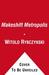 Makeshift Metropolis by Witold Rybczynski