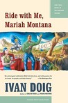 Ride With Me, Mariah Montana by Ivan Doig Ride With Me, Mariah Montana by Ivan Doig