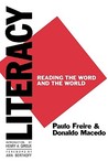 Literacy: Reading the Word and the World Literacy: Reading the Word and the World