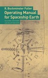 Operating Manual for Spaceship Earth by Richard Buckminster Fuller