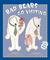Bad Bears Go Visiting: An I...