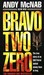 Bravo Two Zero by Andy McNab