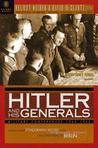 Hitler and His Generals: Military Conference 1942-1945, From Stalingrad to Berlin