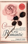 Confessions of a True Romantic: The Secrets of a Sizzling Relationship from America's Romance Coach