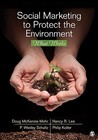 Social Marketing to Protect the Environment: What Works Social Marketing to Protect the Environment: What Works