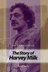 No Compromise: The Story of Harvey Milk No Compromise: The Story of Harvey Milk