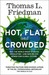 Hot, Flat, And Crowded