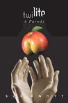 Twilite a Parody by Sue Knott Twilite a Parody by Sue Knott