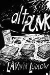 alt.punk by Lavinia Ludlow alt.punk by Lavinia Ludlow