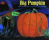 Big Pumpkin by Erica Silverman
