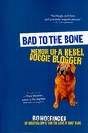 Bad to the Bone by Bo Hoefinger