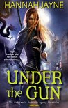 Under the Gun (Underworld Detection Agency, #4)