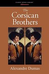 The Corsican Brothers by Alexandre Dumas The Corsican Brothers by Alexandre Dumas