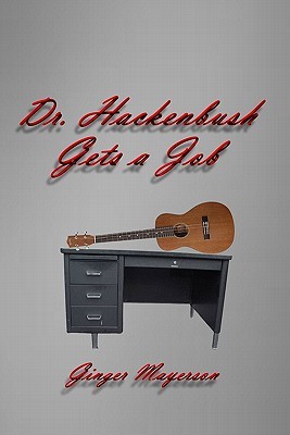 Dr. Hackenbush Gets a Job by Ginger Mayerson Dr. Hackenbush Gets a Job by Ginger Mayerson