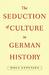 Seduction of Culture in German History (Hardcover)