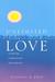 Unlimited Love: Altruism, C...