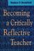 Becoming a Critically Reflective Teacher by Stephen D. Brookfield Becoming a Critically Reflective Teacher by Stephen D. Brookfield